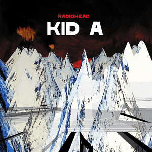 Radiohead — Kid A