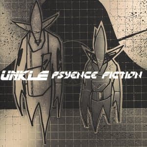UNKLE — Psyence Fiction
