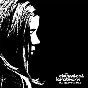The Chemical Brothers — Dig Your Own Hole