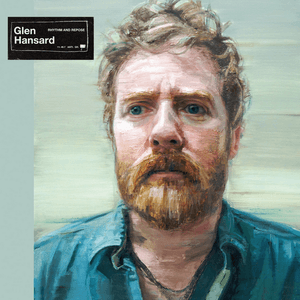Glen Hansard — Rhythm and Repose