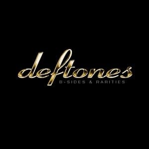 Deftones — B-Sides & Rarities