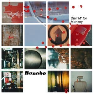 Bonobo — Dial 'M' for Monkey