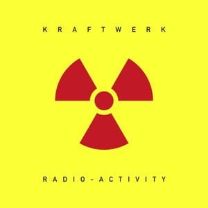 Kraftwerk — Radio-Activity (2009 Remaster)