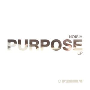 Noisia — Purpose EP